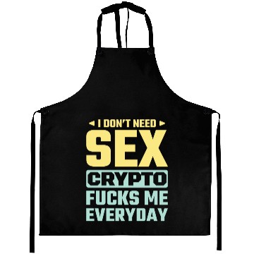 Discover I Don t Need sx Crypto Fucks Me Everyday yellow Aprons