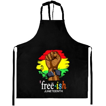 Discover Free Ish Juneteenth Black History Since 1865 Aprons