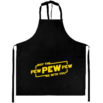 Discover May The Pew Pew Be With You Aprons
