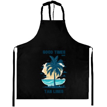 Discover Good times and tan lines. Cool summertime quote. Aprons