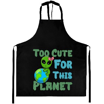 Discover Too Cute For This Planet Ufo Alien Aprons