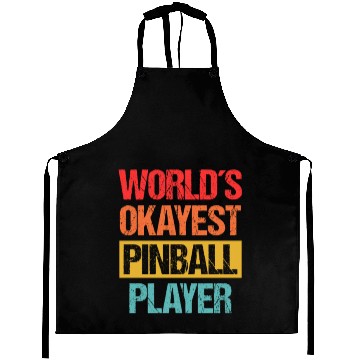 Discover World's Okayest Pinball Player Aprons