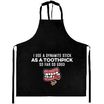 Discover I Use A Dynamite Stick As A Toothpick Gangster Pun Aprons