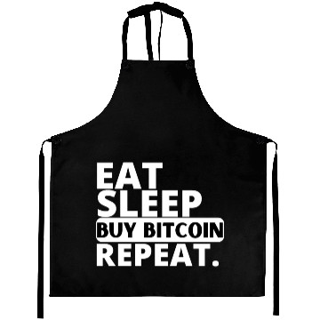 Discover eat, sleep, buy BITCOIN, repeat Aprons