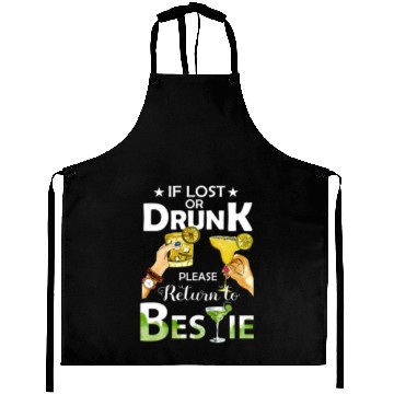 Discover If Lost Or Drunk Please Return To Bestie Margarita Aprons
