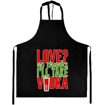 Discover Love, No Thanks, I'll Take Vodka 2 Aprons
