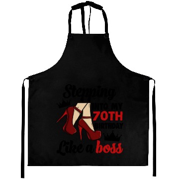 Discover Stepping Into My 70Th Birthday Like A Boss Aprons