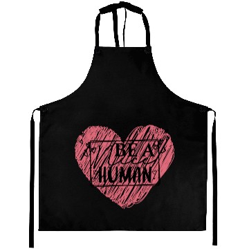 Discover Be a Nice Human Red Heart Artwork - Bold Reminder Aprons