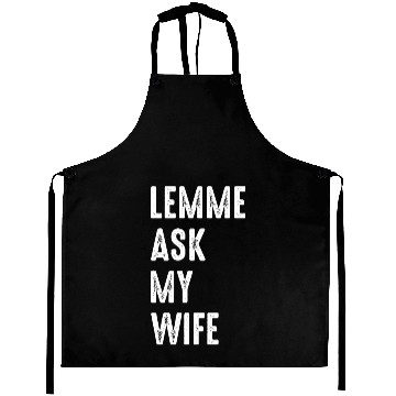 Discover Let Me Ask My Wife Aprons