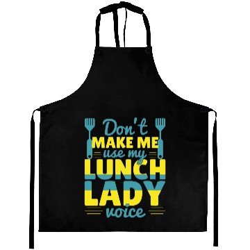 Discover Don't Make Me Use My Lunch Lady Aprons