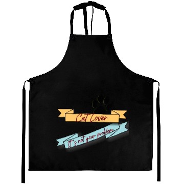 Discover Cat Lover And Not Your Business Aprons