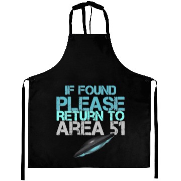 Discover If Found Please Return To Area 51 Aprons