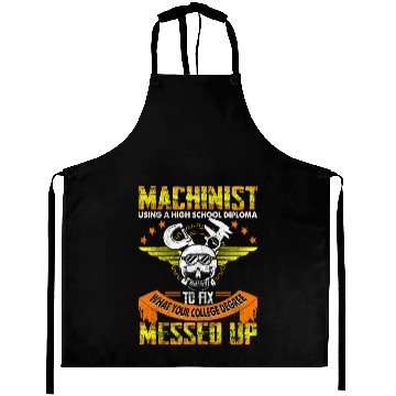 Discover Funny Machinist Funny Using High School Diploma Aprons