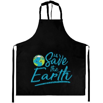 Discover Earth Day Let S Save The Earth Aprons