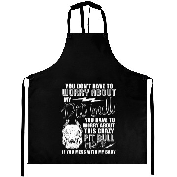 Discover Crazy Pitbull Mom I Love My Pitbull Aprons