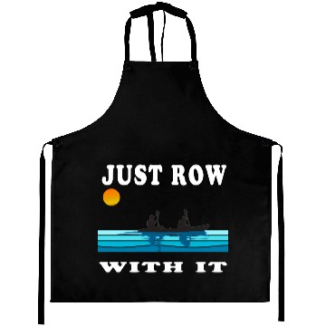 Discover Just Row With It Kayak Retro Aprons