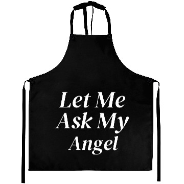 Discover Let Me Ask My Angel Aprons