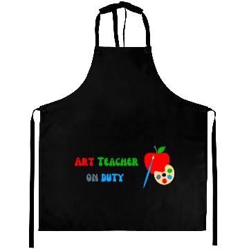 Discover Art Teacher On Duty Aprons