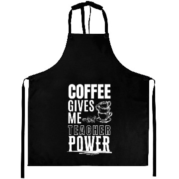 Discover Coffee Gives Me Teacher Aprons
