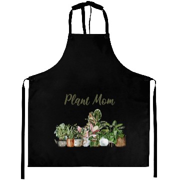 Discover plant mom; pot plants; plants; green thumb; mom; Aprons