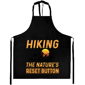 Discover Hiking The Natures Reset Button Summer Hiking Aprons