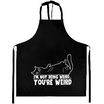 Discover Funny Cat Meme I'm Not Being Weird You're Weird Aprons