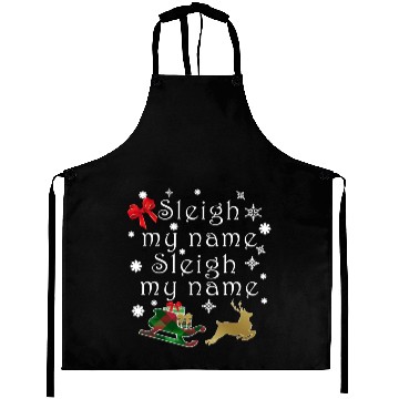 Discover Hilarious Sleigh My Name Parody Aprons