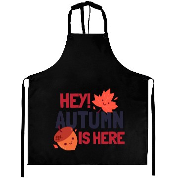 Discover Hey Autumn Is Here Aprons