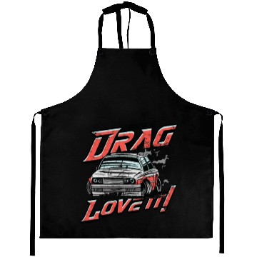 Discover Life's a Drag, and I Love It! - Drag Racing Aprons