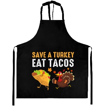Discover Thanksgiving Save A Turkey Eat Tacos Fall Aprons