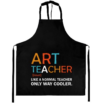 Discover Art Teacher Like a Normal Teacher Only Way Cooler Aprons