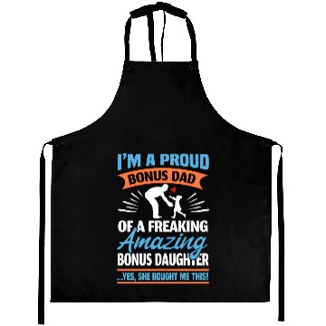 Discover I Am A Proud Bonus Dad Aprons