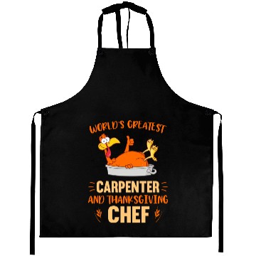 Discover World Greatest Carpenter And Thanksgiving Aprons