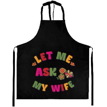 Discover Let me ask my wife Aprons