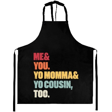 Discover Me You Yo Momma Yo Cousin Too (Sunset) Aprons