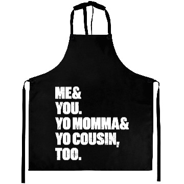 Discover Me You Yo Momma Yo Cousin Too (White) Aprons