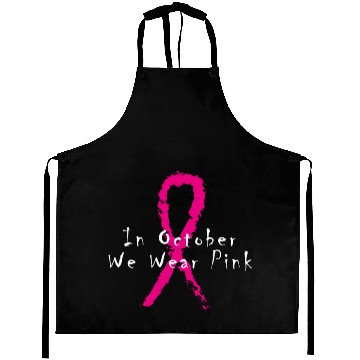 Discover In October We Wear Pink - Breast Cancer Awareness Aprons