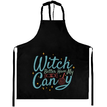 Discover Witch Better Have My Candy Aprons