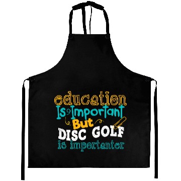 Discover Education Is Impotrtant But Disc Golf Is Aprons