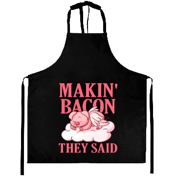 Discover Makin Bacon They Said Aprons