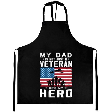 Discover My Dad Is Not Just A Veteran He's My Hero Aprons