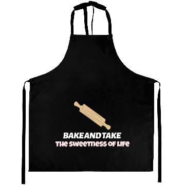 Discover Bake and take the sweetness of life Aprons