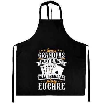 Discover Some Grandpas Play Bingo Real Grandpas Play Euchre Aprons