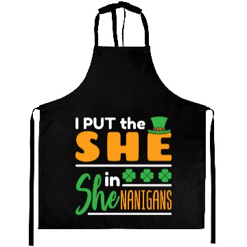 Discover I Put The She In Shenanigans St Patrick'S Day Aprons