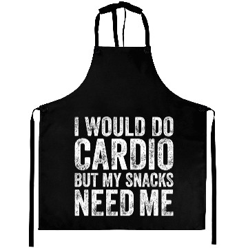 Discover I Would Do Cardio But My Snacks Need Me, Workout Aprons