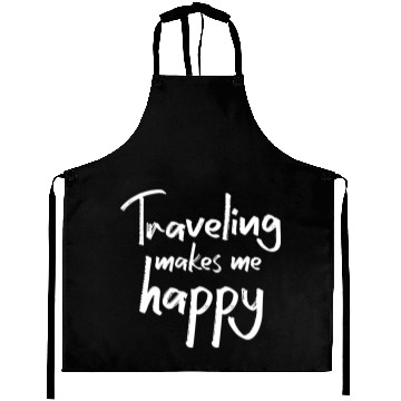 Discover Traveling makes me happy Aprons