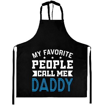 Discover My Favorite People Call Me Daddy Aprons