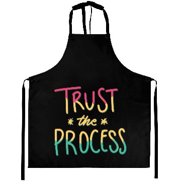Discover trust the process motivational gift artwork tees Aprons