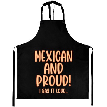 Discover Mexican and Proud Aprons