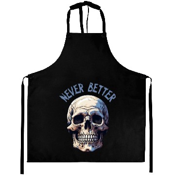 Discover Never Better Skeleton Funny Halloween Skull Aprons